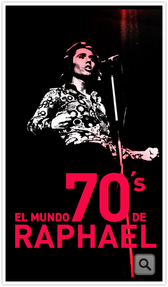 los 70 el mundo de raphael