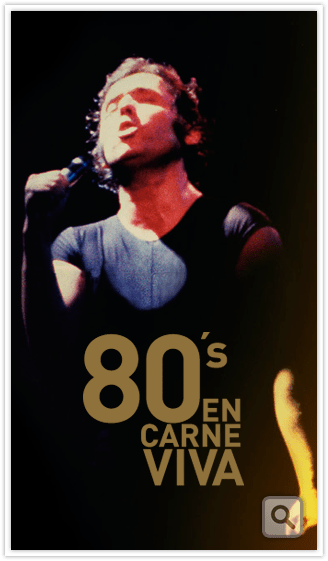 los 80  en carne viva